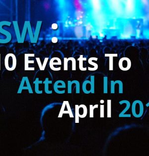 NSW 10 Events To Attend In April 2017