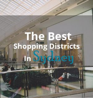 The Best Shopping Districts In Sydney