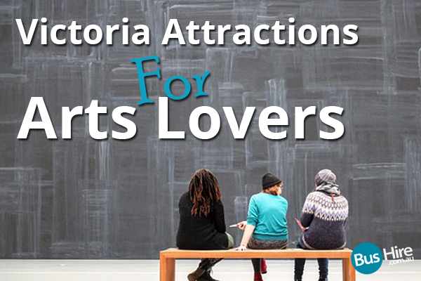 Victoria Attractions For Arts Lovers