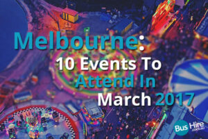 Melbourne: 10 Events To Attend In March 2017