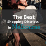 The Best Shopping Districts In Melbourne