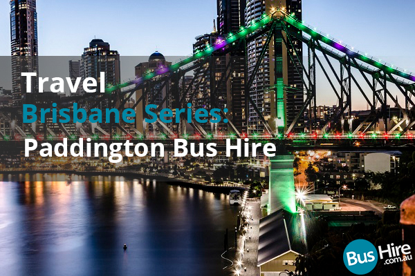 Travel Brisbaacne Series Paddington Bus Hire