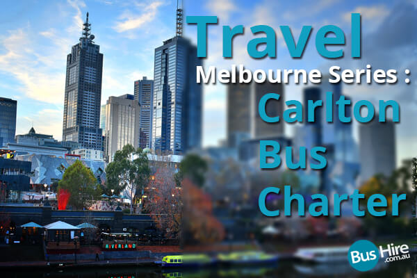 Travel Melbourne Series Carlton Bus Charter