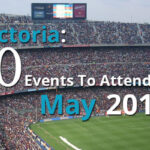 Victoria : 10 Events To Attend In May 2017