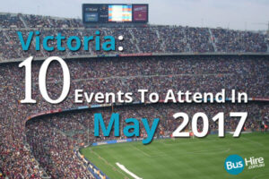 Victoria : 10 Events To Attend In May 2017